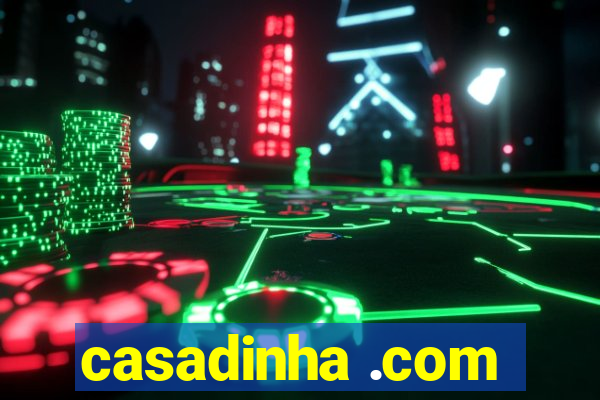 casadinha .com